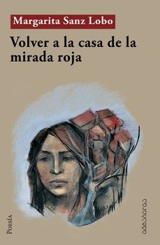 POEMARIO "VOLVER A LA CASA DE LA MIRADA ROJA"
